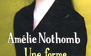 Une forme de vie – Amélie Nothomb