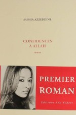 Confidences à Allah  –  Saphia Azzedine