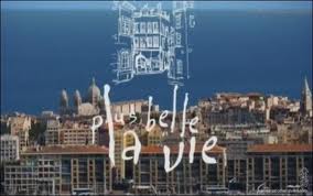 Marseille, elle est plus belle la vie !