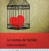Le caveau de famille – Katarina Mazetti