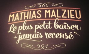 Le plus petit baiser jamais recensé, Mathias Malzieu