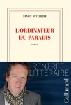 L'ordinateur du paradis - Benoït Duteurtre - Rentrée littéraire 2014
